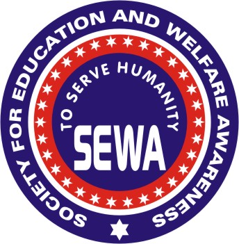 SEWA-SOCIETY FOR EDUCATION  AND WELFARE AWARENESS
